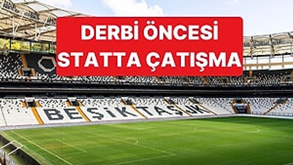 Beşiktaş-Fenerbahçe Derbisi