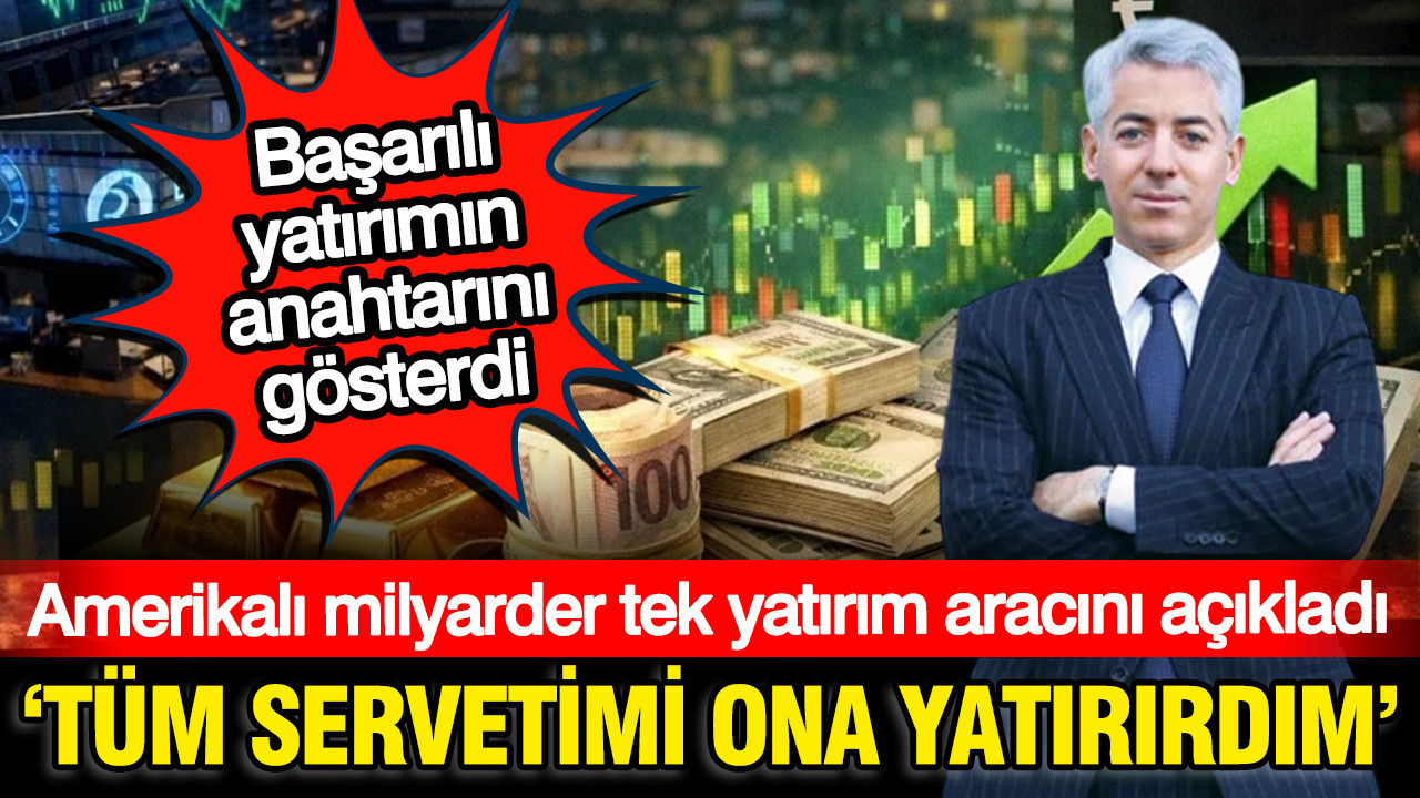 Amerikalı milyarder ‘Tüm sermayemi yatırırım’ dediği yatırım aracını açıkladı: Ne altın, ne faiz Amerikali milyarder tum sermayemi yatiririm dedigi yatirim aracini acikladi ne altin ne faiz c3x7UL1d