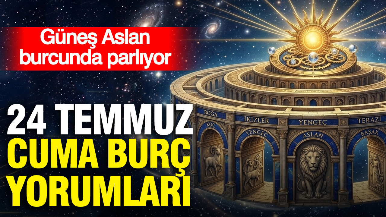 24 Temmuz Cuma günlük burç yorumları: Güneş Aslan burcunda parlıyor Haber gorseli